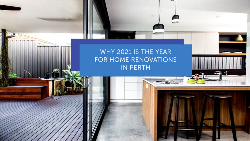 Why 2021 Is The Year For Home Renovations In Perth - Cover image